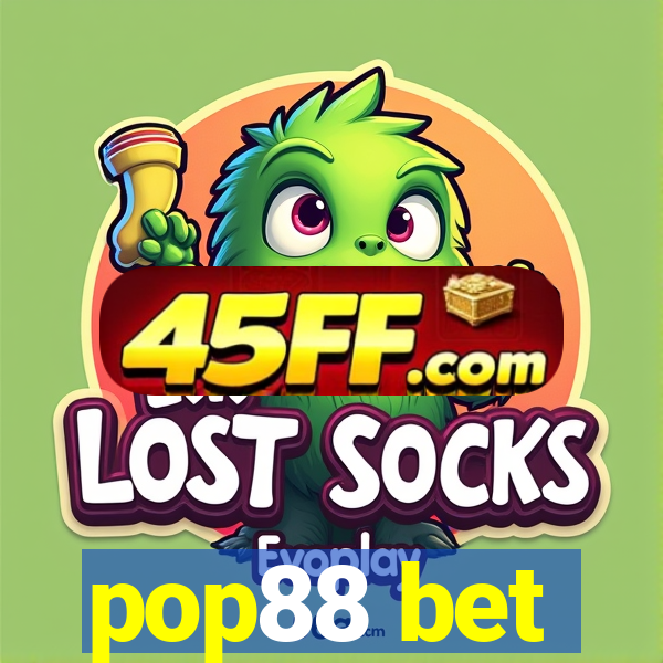 pop88 bet